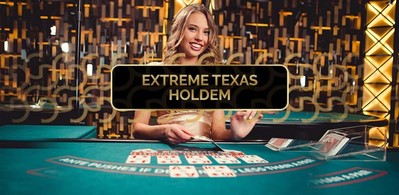 Extreme Texas Holdem in gcmorelivetables