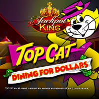 Top Cat Dining for Dollars Jackpot King in All Games