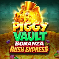 Piggy Vault Bonanza Rush Express in All Games