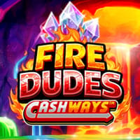 Fire Dudes CashWays in All Games