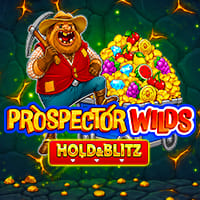 Prospector Wilds Hold And Blitz in All Games