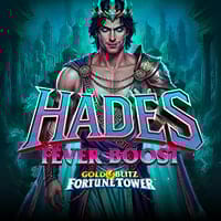 Hades Fever Boost Gold Blitz Fortune Tower in All Games