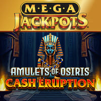 MegaJackpots Cash Eruption Amulets Of Osiris in All Games